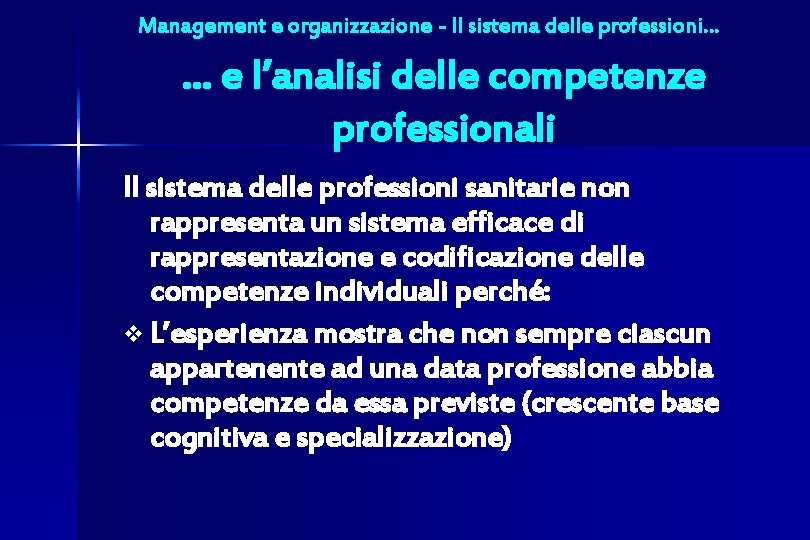 Management e organizzazione - Il sistema delle professioni… … e l’analisi delle competenze professionali