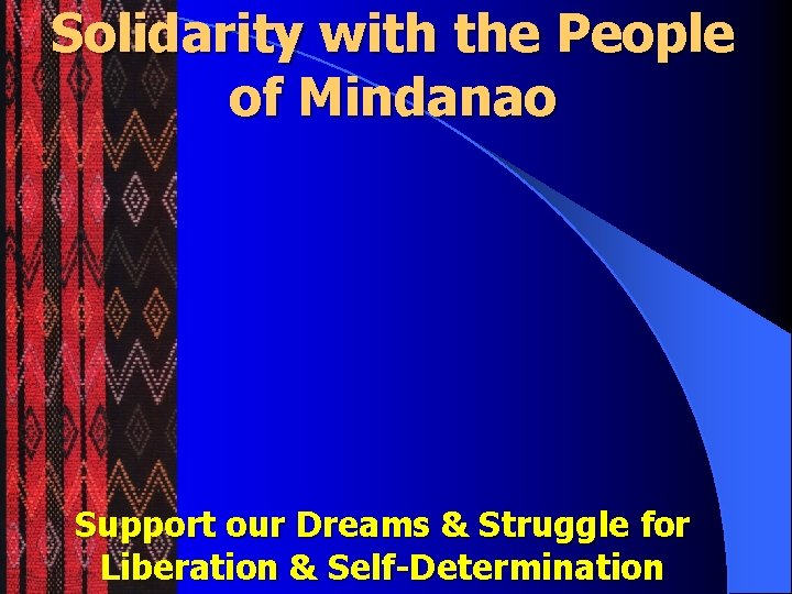 Solidarity with the People of Mindanao Support our Dreams & Struggle for Liberation &