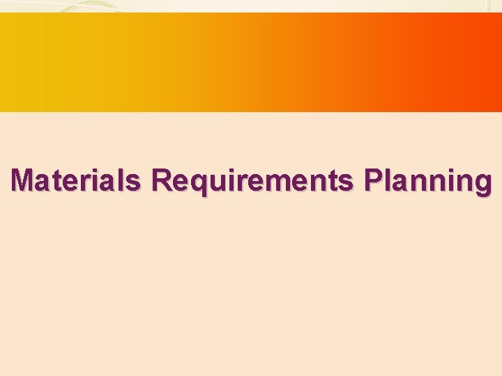 Materials Requirements Planning 