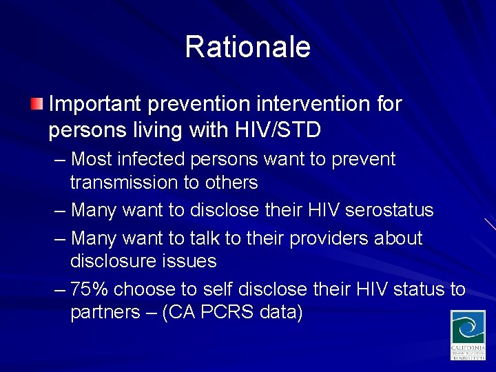 Rationale Important prevention intervention for persons living with HIV/STD – Most infected persons want