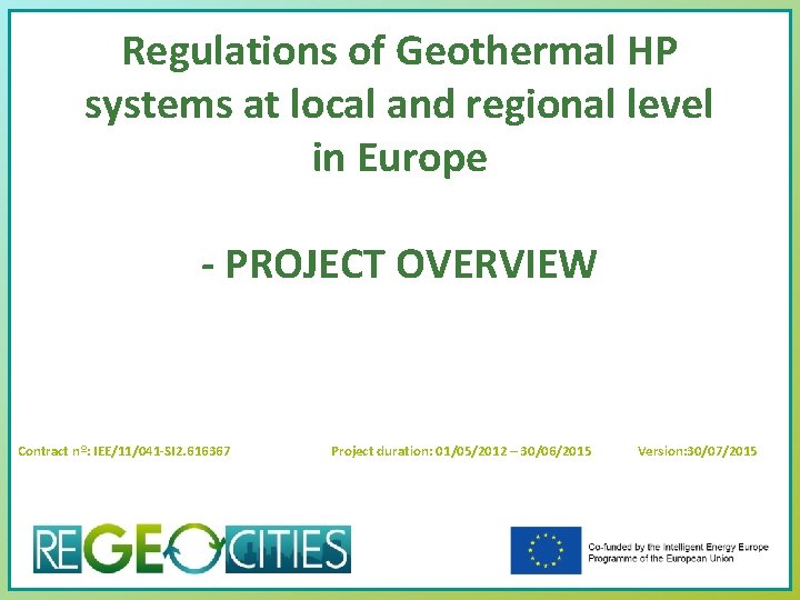 Regulations of Geothermal HP systems at local and regional level in Europe - PROJECT