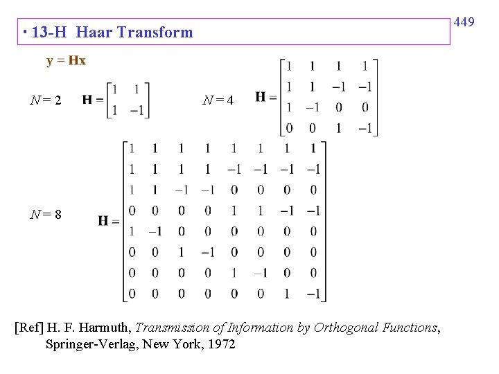 449 13 -H Haar Transform N = 2 N = 4 N = 8