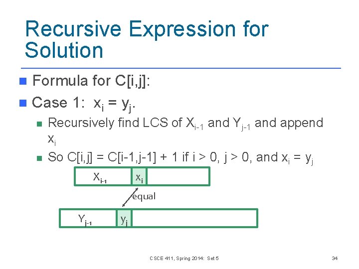 Recursive Expression for Solution Formula for C[i, j]: n Case 1: xi = yj.