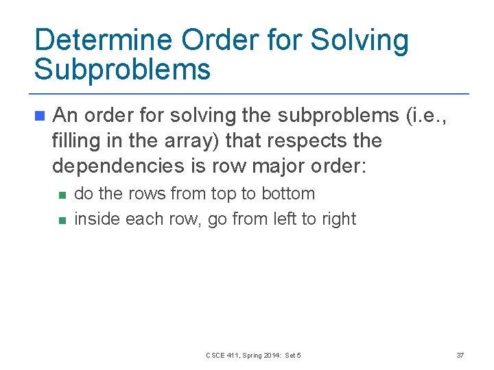 Determine Order for Solving Subproblems n An order for solving the subproblems (i. e. Determine Order for Solving Subproblems n An order for solving the subproblems (i. e.