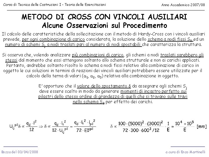 Corso di Tecnica delle Costruzioni I - Teoria delle Esercitazioni Anno Accademico 2007/08 METODO