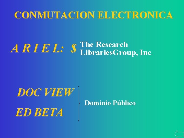 CONMUTACION ELECTRONICA A R I E L: $ DOC VIEW ED BETA The Research