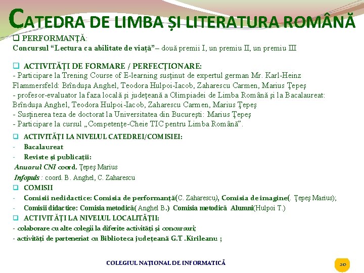 CATEDRA DE LIMBA ȘI LITERATURA ROM NĂ q PERFORMANŢĂ: Concursul “Lectura ca abilitate de