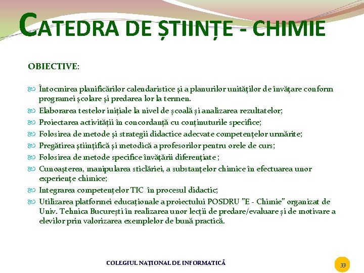 CATEDRA DE ȘTIINȚE - CHIMIE OBIECTIVE: Întocmirea planificărilor calendaristice şi a planurilor unităţilor de