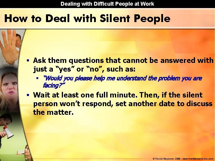 Dealing with Difficult People at Work How to Deal with Silent People § Ask