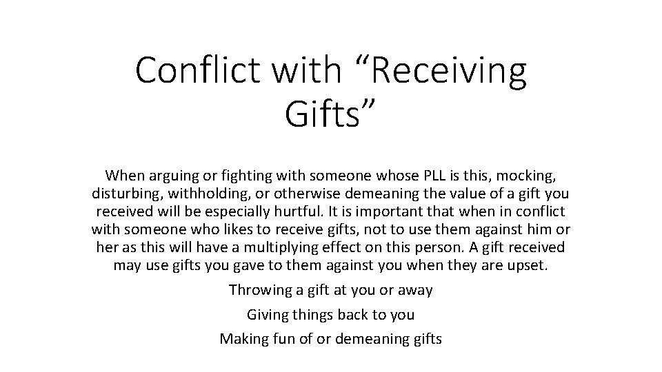 Conflict with “Receiving Gifts” When arguing or fighting with someone whose PLL is this,