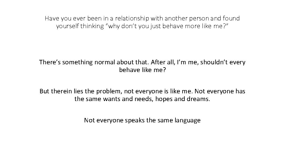 Have you ever been in a relationship with another person and found yourself thinking