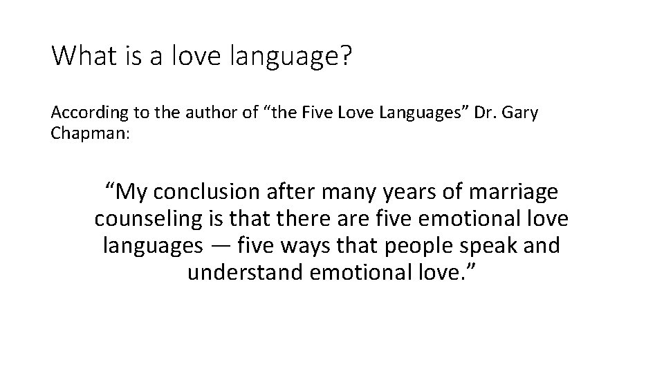 What is a love language? According to the author of “the Five Love Languages”