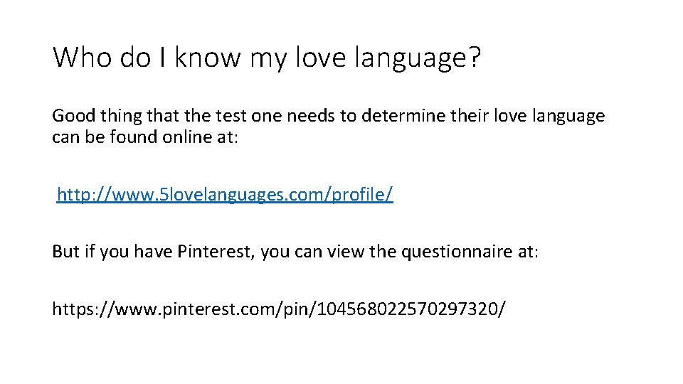 Who do I know my love language? Good thing that the test one needs