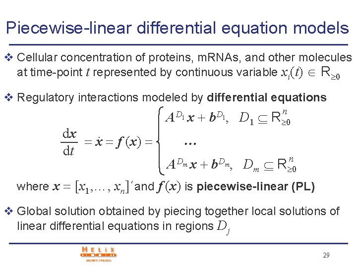 Piecewise-linear differential equation models v Cellular concentration of proteins, m. RNAs, and other molecules