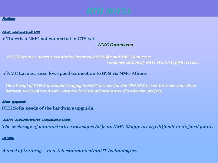 RTH SOFIA Problems About connection to the GTS √ There is a NMC not