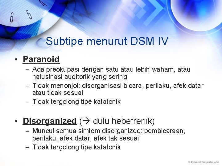 Subtipe menurut DSM IV • Paranoid – Ada preokupasi dengan satu atau lebih waham,