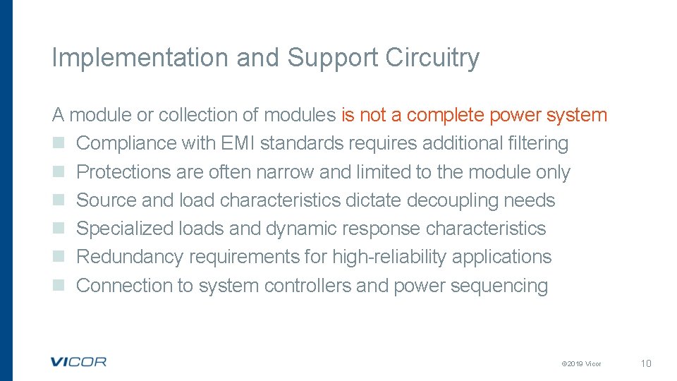 Implementation and Support Circuitry A module or collection of modules is not a complete Implementation and Support Circuitry A module or collection of modules is not a complete