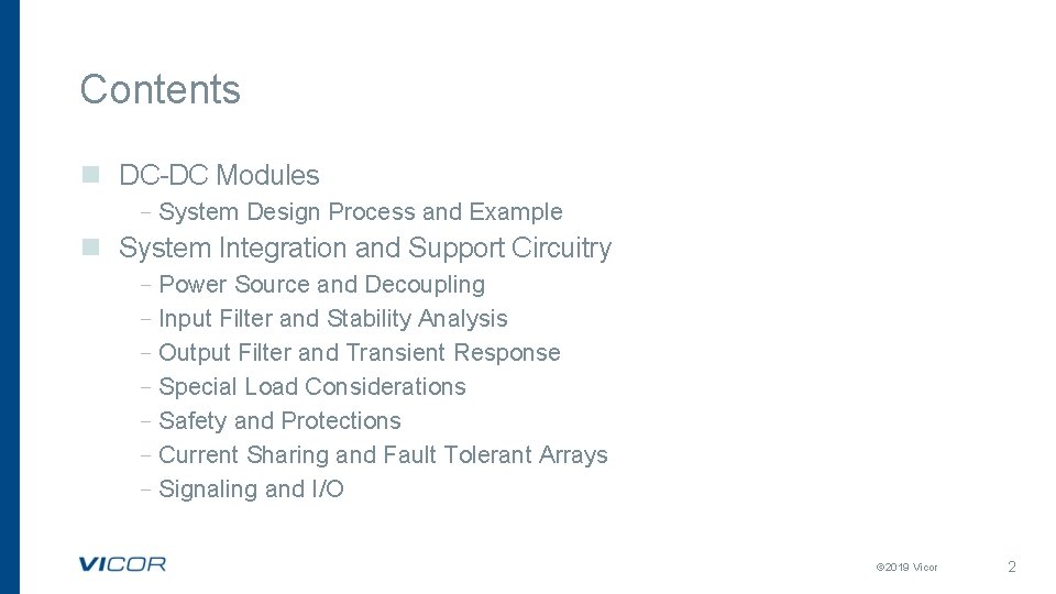Contents n DC-DC Modules –System Design Process and Example n System Integration and Support Contents n DC-DC Modules –System Design Process and Example n System Integration and Support