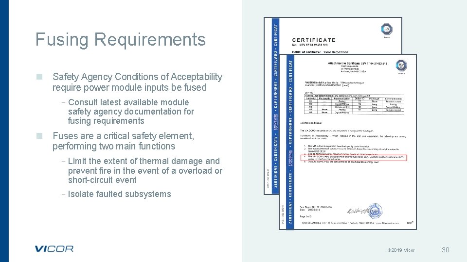 Fusing Requirements n Safety Agency Conditions of Acceptability require power module inputs be fused Fusing Requirements n Safety Agency Conditions of Acceptability require power module inputs be fused