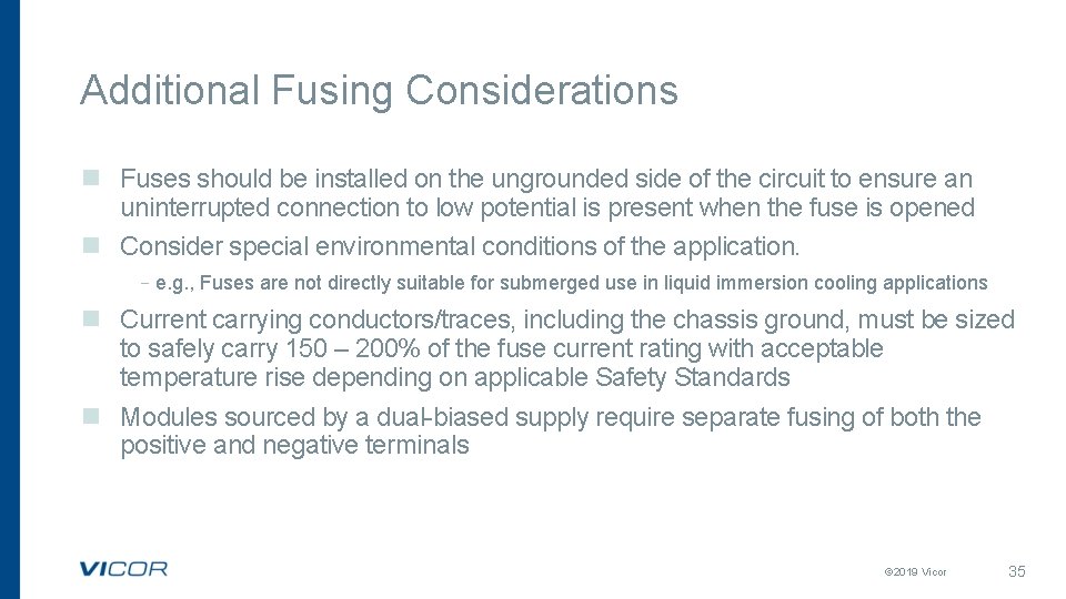 Additional Fusing Considerations n Fuses should be installed on the ungrounded side of the Additional Fusing Considerations n Fuses should be installed on the ungrounded side of the