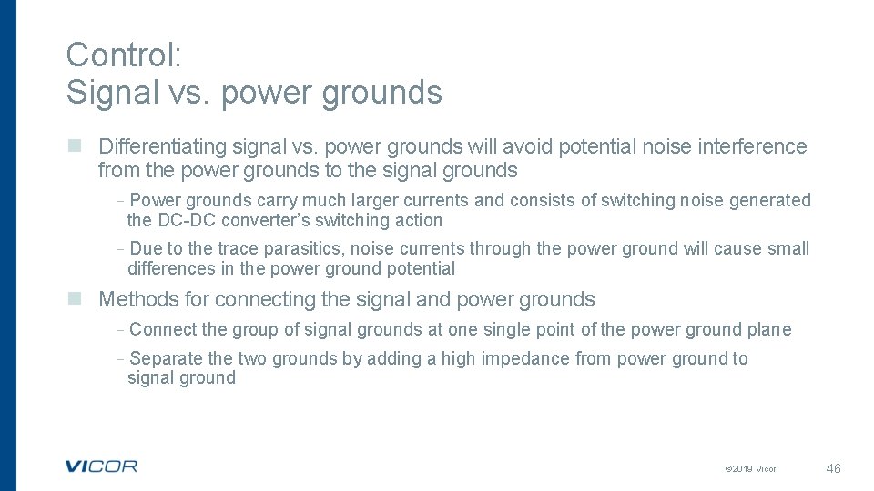 Control: Signal vs. power grounds n Differentiating signal vs. power grounds will avoid potential Control: Signal vs. power grounds n Differentiating signal vs. power grounds will avoid potential