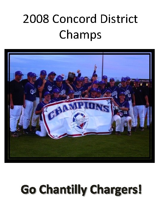 2008 Concord District Champs Go Chantilly Chargers! 