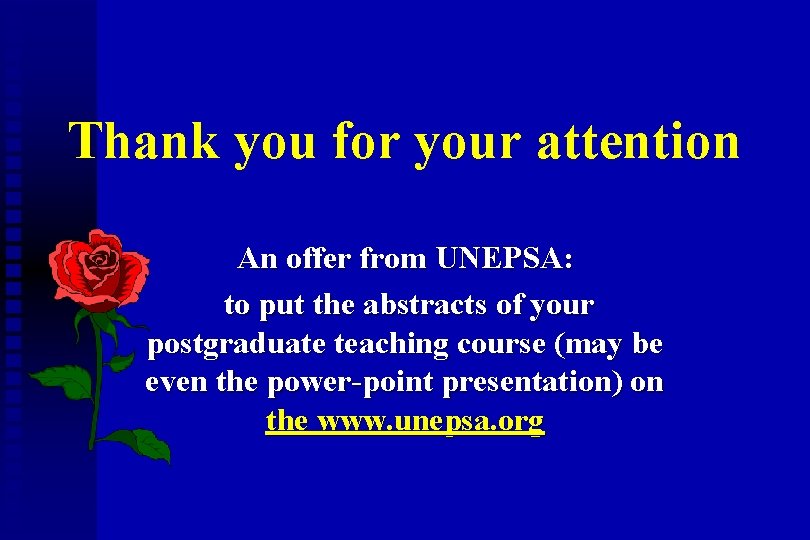 Thank you for your attention An offer from UNEPSA: to put the abstracts of