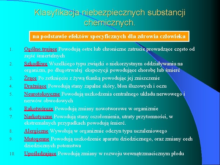 Klasyfikacja niebezpiecznych substancji chemicznych. na podstawie efektów specyficznych dla zdrowia człowieka 1. 2. 3.