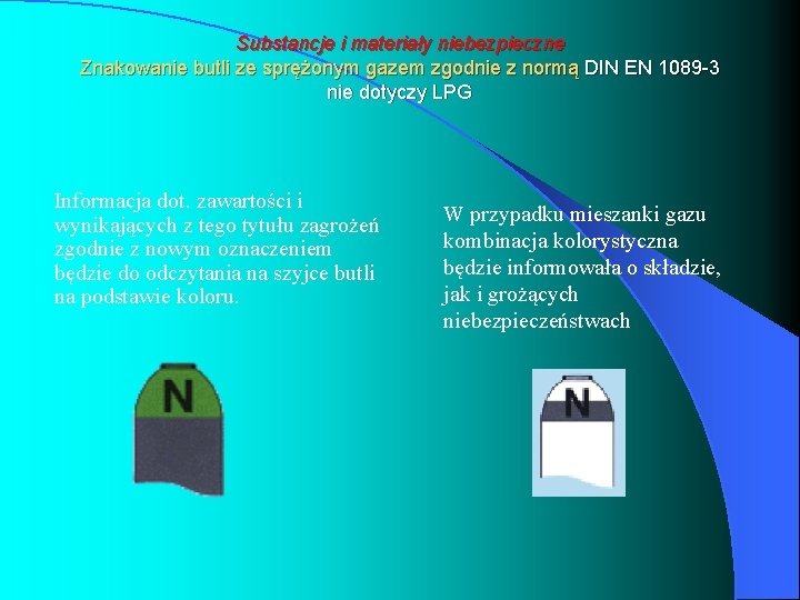 Substancje i materiały niebezpieczne Znakowanie butli ze sprężonym gazem zgodnie z normą DIN EN