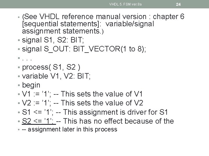 VHDL 5. FSM ver. 8 a • (See 24 VHDL reference manual version :