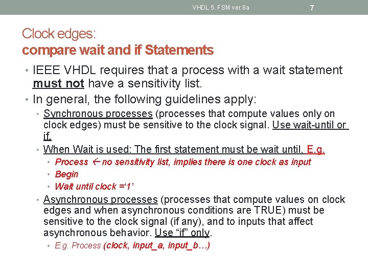 VHDL 5. FSM ver. 8 a 7 Clock edges: compare wait and if Statements