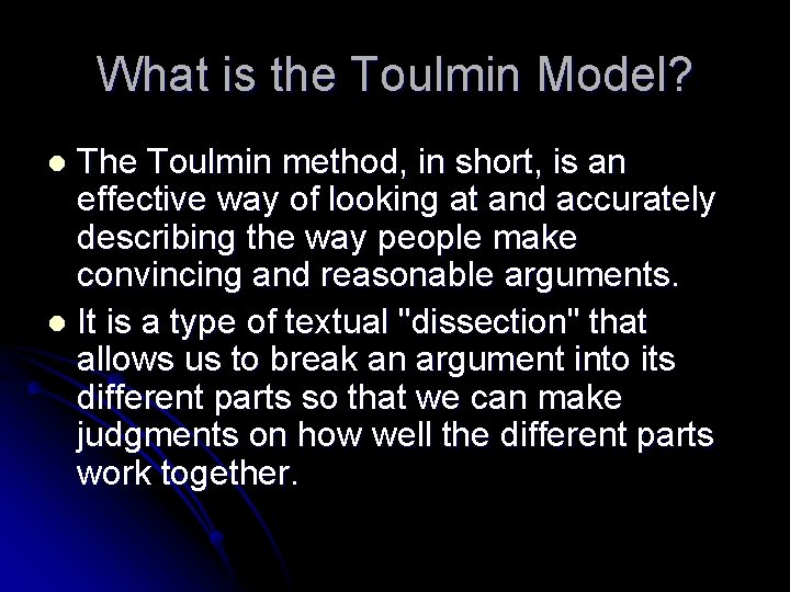 What is the Toulmin Model? The Toulmin method, in short, is an effective way What is the Toulmin Model? The Toulmin method, in short, is an effective way