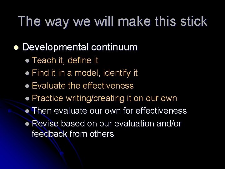 The way we will make this stick l Developmental continuum l Teach it, define The way we will make this stick l Developmental continuum l Teach it, define