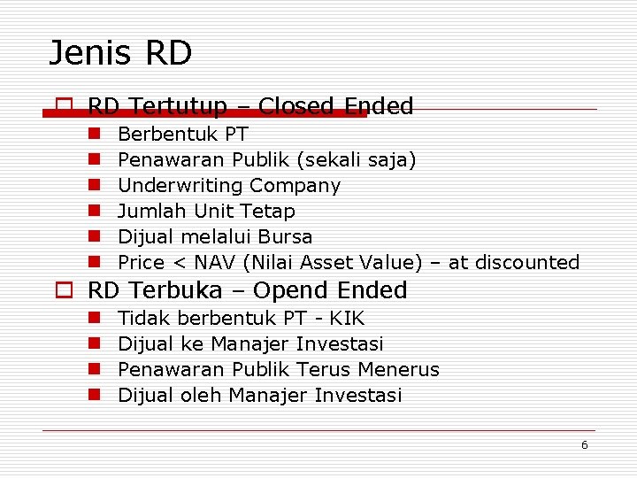 Jenis RD o RD Tertutup – Closed Ended n n n Berbentuk PT Penawaran