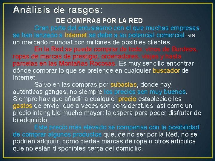Análisis de rasgos: DE COMPRAS POR LA RED Gran parte del entusiasmo con el