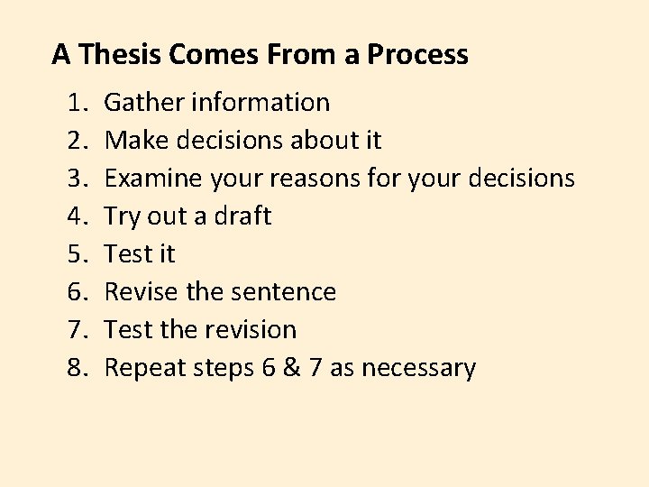 A Thesis Comes From a Process 1. 2. 3. 4. 5. 6. 7. 8. A Thesis Comes From a Process 1. 2. 3. 4. 5. 6. 7. 8.