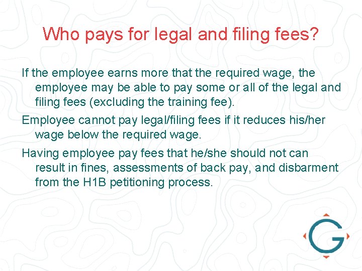 Who pays for legal and filing fees? If the employee earns more that the