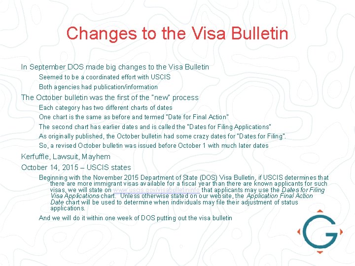 Changes to the Visa Bulletin In September DOS made big changes to the Visa