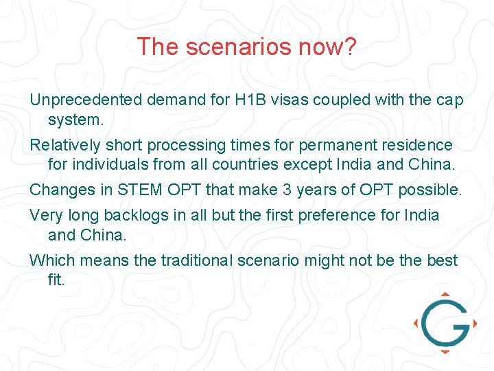 The scenarios now? Unprecedented demand for H 1 B visas coupled with the cap