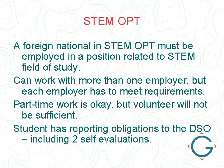 STEM OPT A foreign national in STEM OPT must be employed in a position