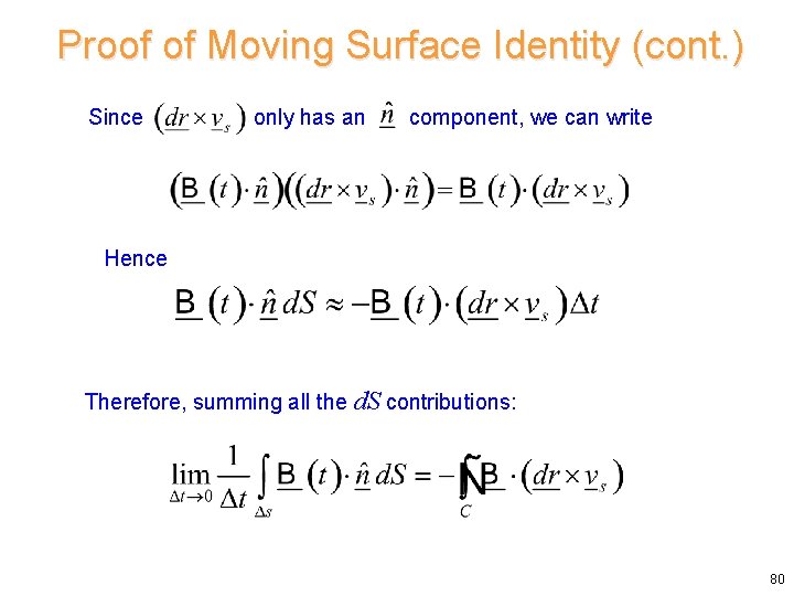 Proof of Moving Surface Identity (cont. ) Since only has an component, we can Proof of Moving Surface Identity (cont. ) Since only has an component, we can