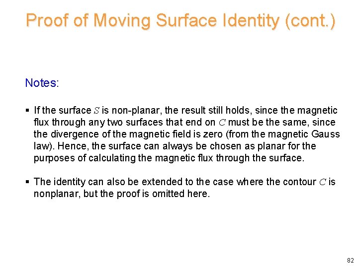 Proof of Moving Surface Identity (cont. ) Notes: § If the surface S is Proof of Moving Surface Identity (cont. ) Notes: § If the surface S is