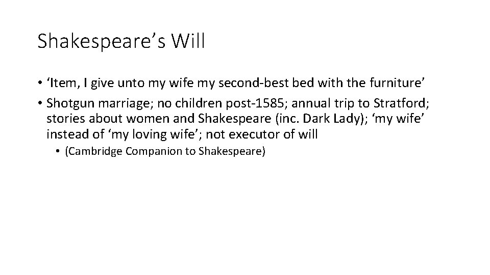 Shakespeare’s Will • ‘Item, I give unto my wife my second-best bed with the