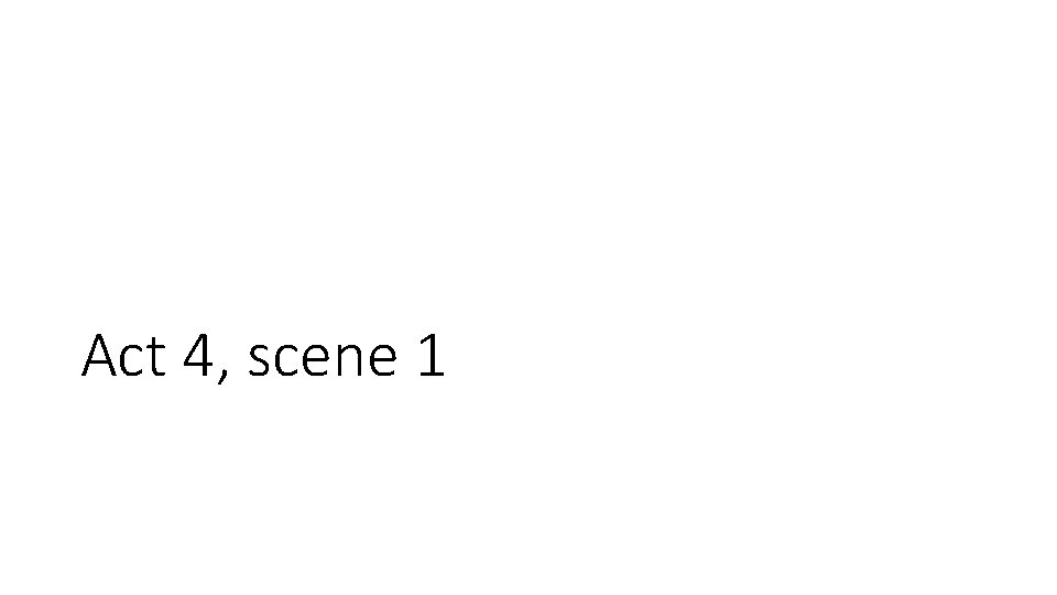 Act 4, scene 1 