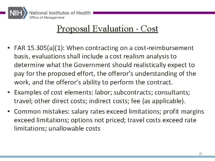 Proposal Evaluation - Cost • FAR 15. 305(a)(1): When contracting on a cost-reimbursement basis,