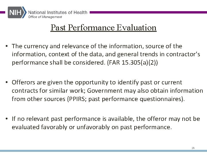 Past Performance Evaluation • The currency and relevance of the information, source of the