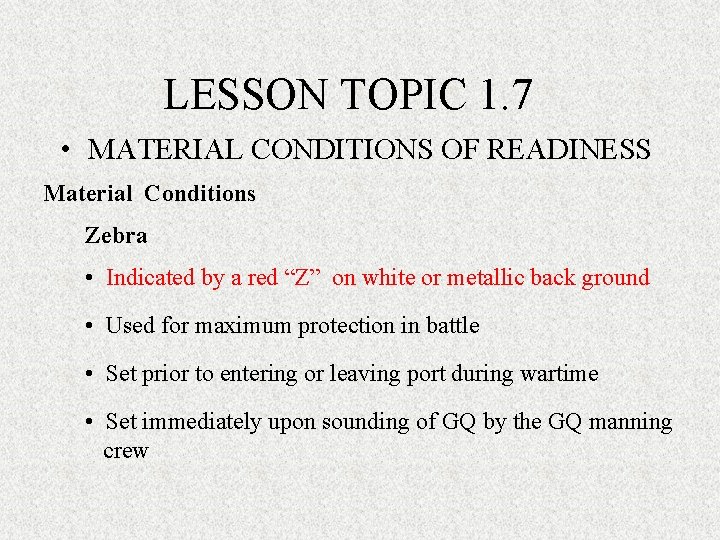LESSON TOPIC 1. 7 • MATERIAL CONDITIONS OF READINESS Material Conditions Zebra • Indicated LESSON TOPIC 1. 7 • MATERIAL CONDITIONS OF READINESS Material Conditions Zebra • Indicated