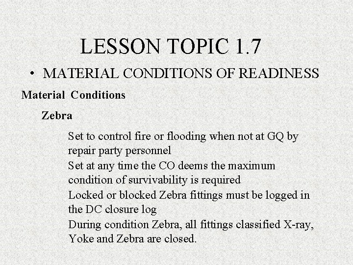 LESSON TOPIC 1. 7 • MATERIAL CONDITIONS OF READINESS Material Conditions Zebra Set to LESSON TOPIC 1. 7 • MATERIAL CONDITIONS OF READINESS Material Conditions Zebra Set to