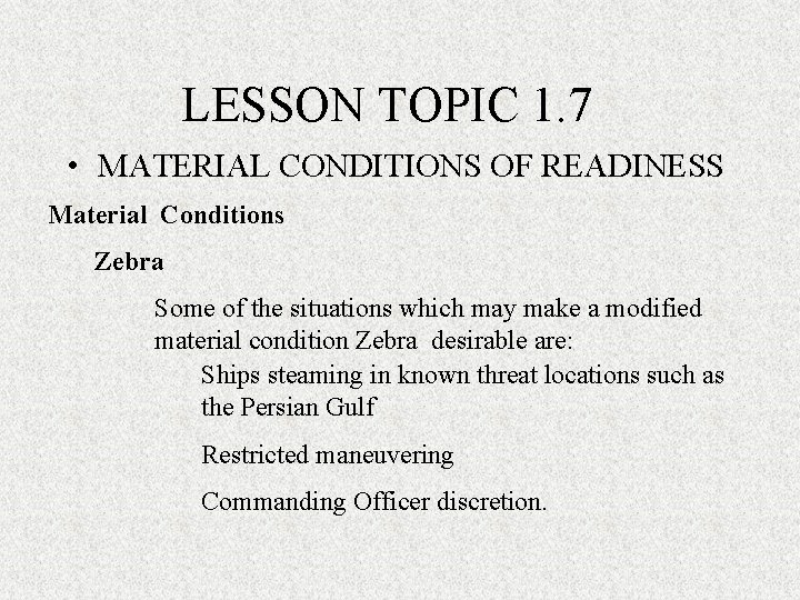 LESSON TOPIC 1. 7 • MATERIAL CONDITIONS OF READINESS Material Conditions Zebra Some of LESSON TOPIC 1. 7 • MATERIAL CONDITIONS OF READINESS Material Conditions Zebra Some of