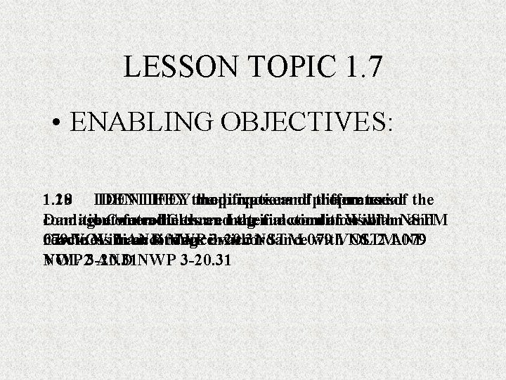 LESSON TOPIC 1. 7 • ENABLING OBJECTIVES: 1. 20 IDENTIFEY 1. 18 1. 19 LESSON TOPIC 1. 7 • ENABLING OBJECTIVES: 1. 20 IDENTIFEY 1. 18 1. 19